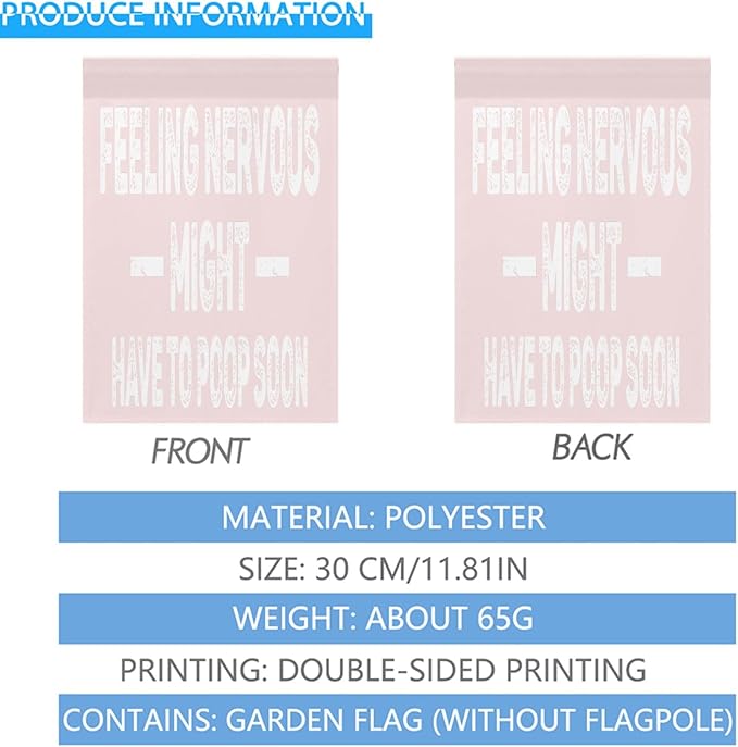 Feelingss Nervous Might Have To Poop Soon Funny Saying Quotes Seasonal Garden Flag 12x18 Double Sided Novelty Decorative Banner for Home Garden Patio and Yard