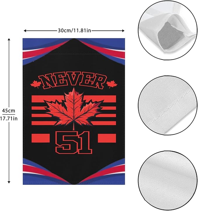 Never 51st State Canada Flag Seasonal Garden Flags 12x18 Double Sided Small House Flag for Outside