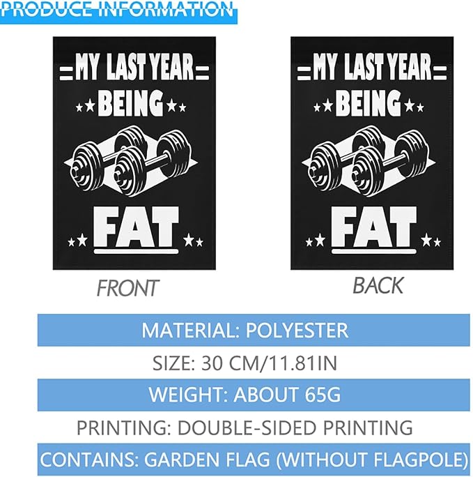 My Lasts Year Being Fat Seasonal Garden Flags 12x18 Double Sided Novelty Decorative Flag for Yard