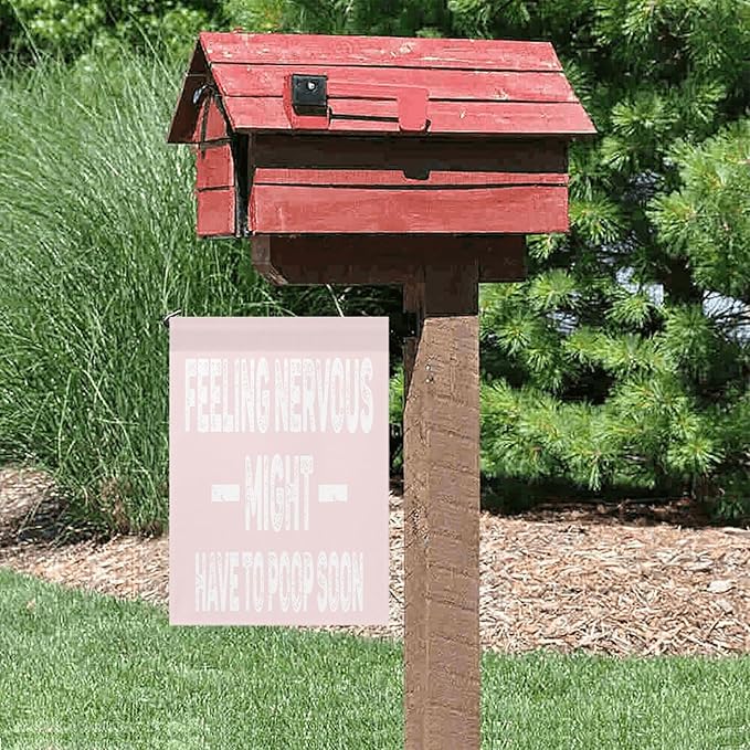 Feelingss Nervous Might Have To Poop Soon Funny Saying Quotes Seasonal Garden Flag 12x18 Double Sided Novelty Decorative Banner for Home Garden Patio and Yard